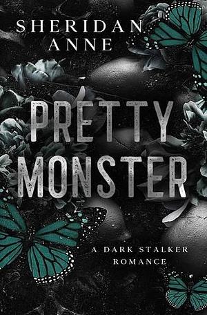 Pretty Monster by Sheridan Anne