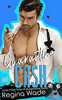 Quarantine and Cash by Regina Wade