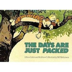 The Days Are Just Packed: Calvin & Hobbes Series: Book Twelve by Bill Watterson, Bill Watterson