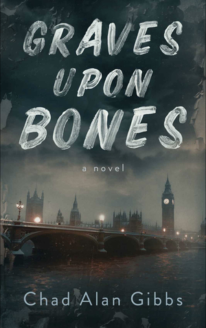 Graves upon Bones (Izzy and Elton Mystery Series, #2) by Chad Alan Gibbs