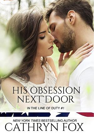 His Obsession Next Door by Cathryn Fox