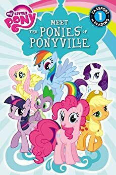 My Little Pony: Meet the Ponies of Ponyville by Olivia London