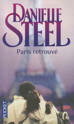 Paris Retrouve by Danielle Steel