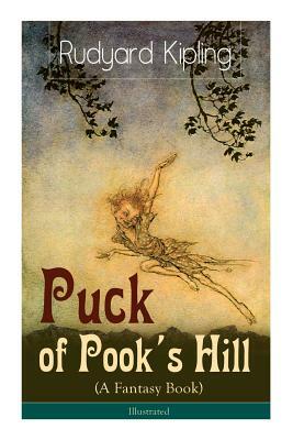 Puck of Pook's Hill (A Fantasy Book) - Illustrated by Arthur Rackham, Rudyard Kipling, Harold Robert Millar