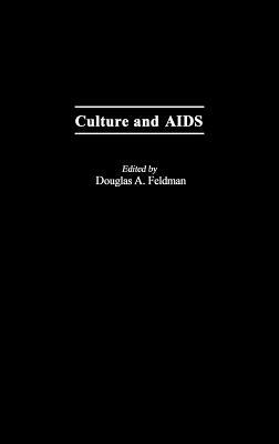 Culture and AIDS by Douglas a. Feldman