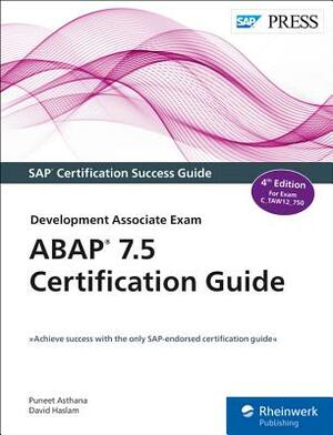 ABAP 7.5 Certification Guide: Development Associate Exam by David Haslam, Puneet Asthana