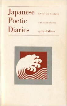 Japanese Poetic Diaries by Earl Roy Miner