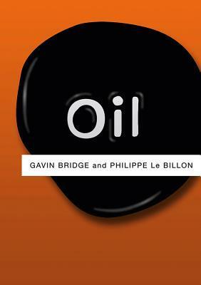 Oil by Phillipe Le Billon, Gavin Bridge