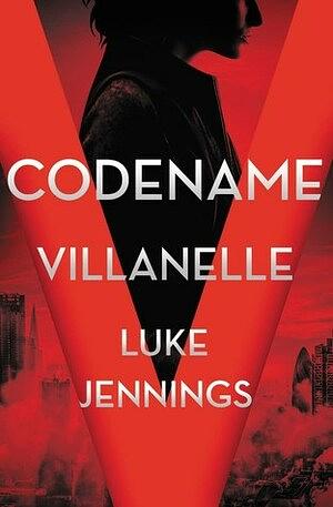 Codename Villanelle by Luke Jennings