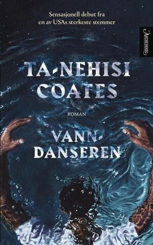 Vanndanseren by Ta-Nehisi Coates