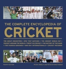 The Complete Encyclopedia of Cricket by Peter Wynne-Thomas, Peter Arnold