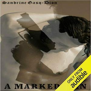 A Marked Man by Sandrine Gasq-Dion