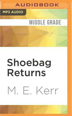 Shoebag Returns by M.E. Kerr