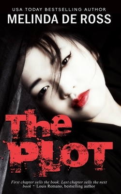 The Plot by Melinda De Ross