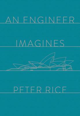 An Engineer Imagines by Peter Rice
