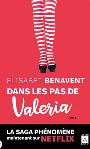 Dans les pas de Valeria by Elísabet Benavent
