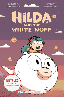 Hilda and the White Woff by Stephen Davies, Luke Pearson