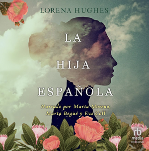 La hija española by Lorena Hughes