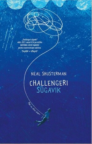 Challengeri sügavik by Neal Shusterman, Ragne Kepler