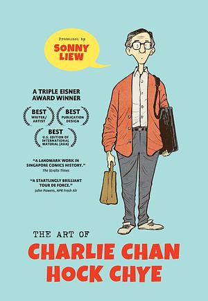 The Art of Charlie Chan Hock Chye Limited Eisner Edition by Sonny Liew, Sonny Liew