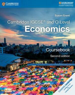 Cambridge Igcse(r) and O Level Economics Coursebook by Susan Grant