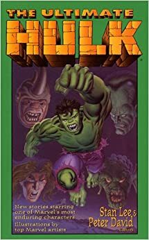 The Ultimate Hulk by Steve Lyons, Dennis Brabham, Richard C. White, Keith R.A. DeCandido, Christopher Golden, Stan Timmons, Steven A. Roman, Glenn Greenberg, Danny Fingeroth, Sholly Fisch, Nancy Holder, Pierce Askegren, Thomas Deja, Peter David, Jo Duffy, Will Murray, Ken Grobe, James A. Wolf