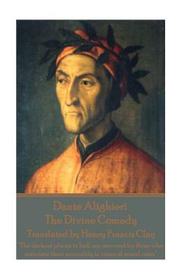 Dante Alighieri - The Divine Comedy, Translated by Henry Francis Clay: "The darkest places in hell are reserved for those who maintain their neutralit by Dante Alighieri