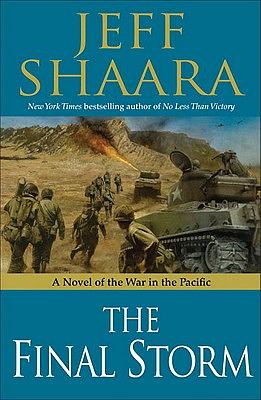 The Final Storm: A Novel of the War in the Pacific by Jeff Shaara