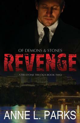 Revenge: Of Demons & Stones by Anne L. Parks
