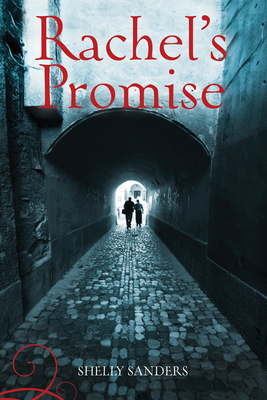 Rachel's Promise by Shelly Sanders