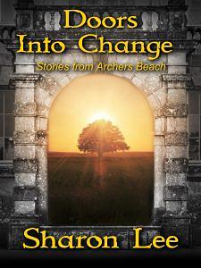 Doors into Change by Sharon Lee