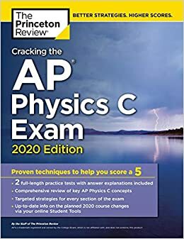 Cracking the AP Physics C Exam, 2020 Edition: Practice Tests & Proven Techniques to Help You Score a 5 by Princeton Review