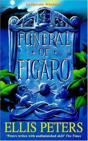 The Funeral of Figaro by Ellis Peters