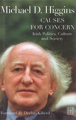 Causes for Concern: Irish Politics, Culture and Society by Michael D. Higgins