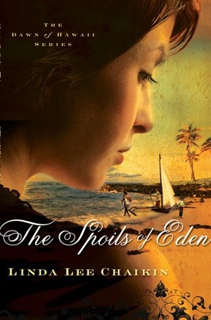 The Spoils of Eden by Linda Lee Chaikin