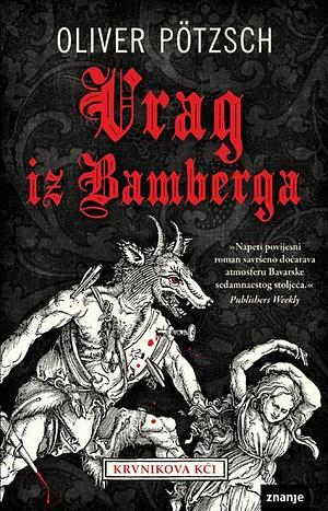 Vrag iz Bamberga by Oliver Pötzsch, Mario Režić