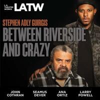 Between Riverside and Crazy by Stephen Adly Guirgis