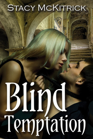 Blind Temptation by Stacy McKitrick