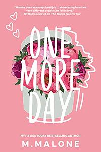 One More Day by M. Malone