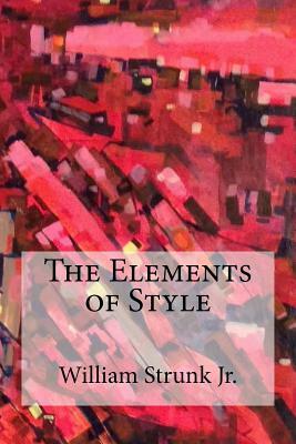 The Elements of Style by William Strunk Jr