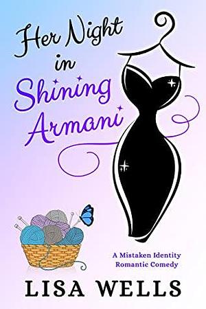 Her Night in Shining Armani by Lisa Wells