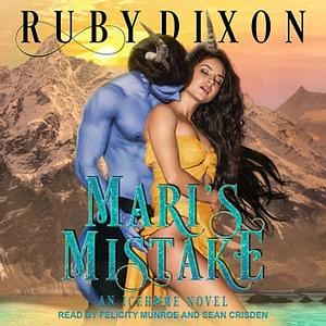 Mari's Mistake by Ruby Dixon