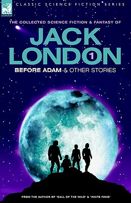 Jack London 1 - Before Adam & other stories by Jack London