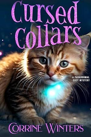 Cursed Collars: A Paranormal Cozy Mystery by Corrine Winters, Corrine Winters