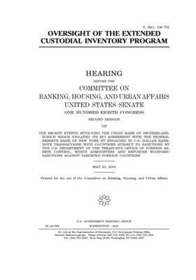 Oversight of the Extended Custodial Inventory program by Committee on Banking Housing (senate), United States Congress, United States Senate