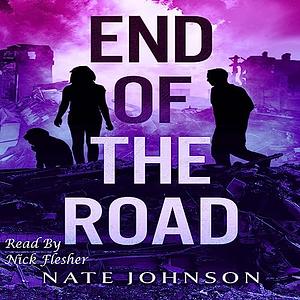 The End of the Road by Nate Johnson