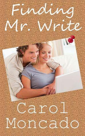 Finding Mr. Write by Carol Moncado