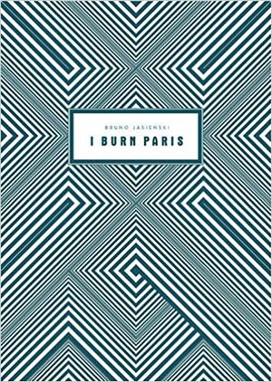 Voy a meterle fuego a París by Bruno Jasieński