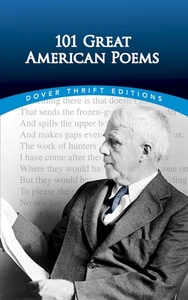 101 Great American Poems by The American Poetry and Literacy Project