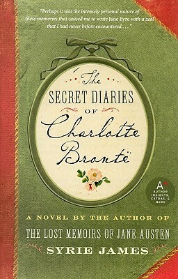 The Secret Diaries of Charlotte Brontë by Syrie James